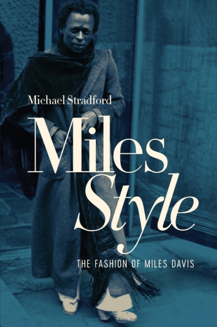 MilesStyle : The Fashion of Miles Davis, Paperback / softback Book