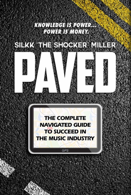 Paved : The Complete Navigated Guide to Succeed In the Music Industry, EPUB eBook