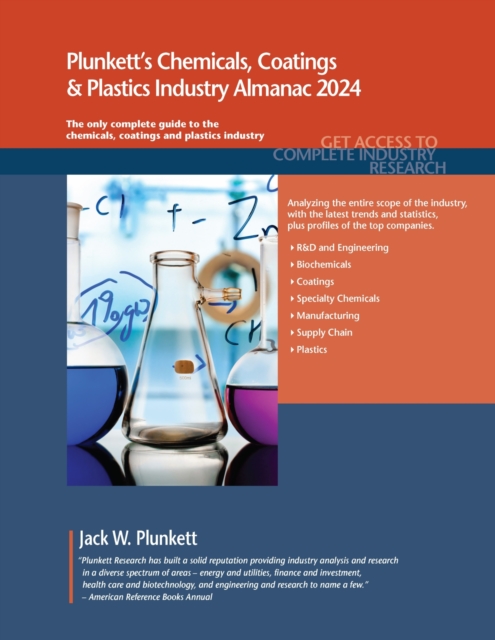 Plunkett's Chemicals, Coatings & Plastics Industry Almanac 2024 : Chemicals, Coatings & Plastics Industry Market Research, Statistics, Trends and Leading Companies, Paperback / softback Book