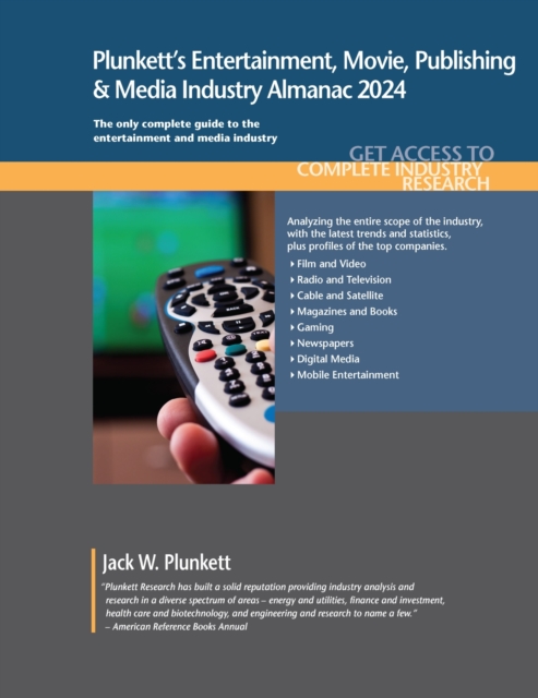 Plunkett's Entertainment, Movie, Publishing & Media Industry Almanac 2024 : Entertainment, Movie, Publishing & Media Industry Market Research, Statistics, Trends and Leading Companies, Paperback / softback Book