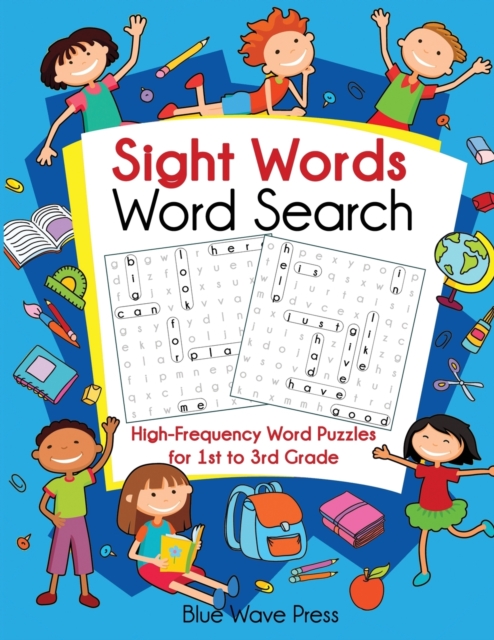 Sight Words Word Search : High-Frequency Word Puzzles for First Through Third Grade, Paperback / softback Book