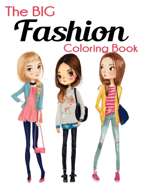 The Big Fashion Coloring Book, Paperback / softback Book
