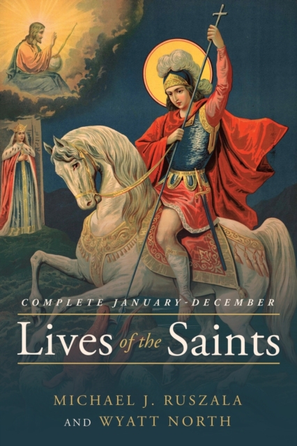 Lives of the Saints Complete : January - December, Paperback / softback Book