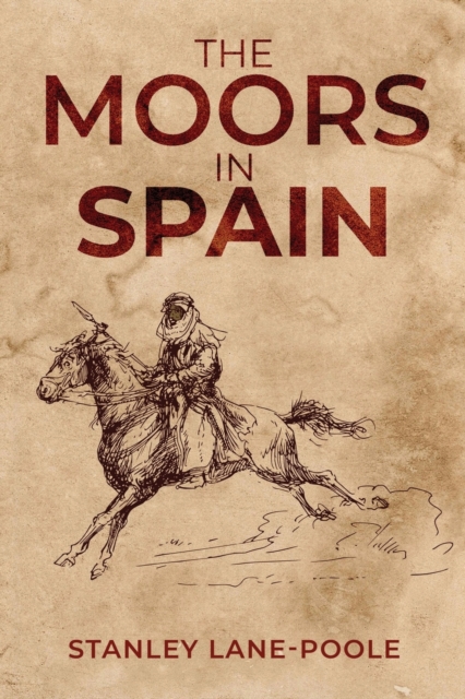 The Moors in Spain, Paperback / softback Book