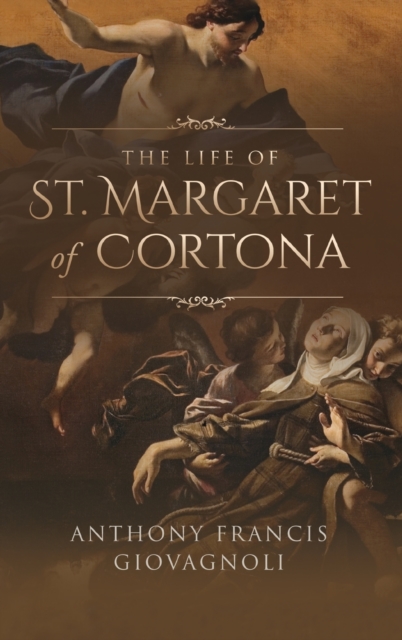 Life of St. Margaret of Cortona, Hardback Book