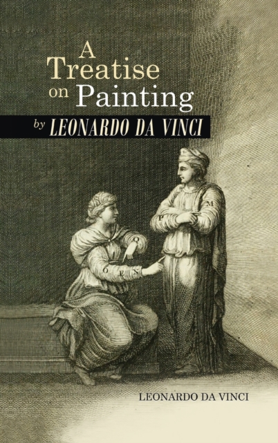 Treatise on Painting by Leonardo da Vinci, Hardback Book