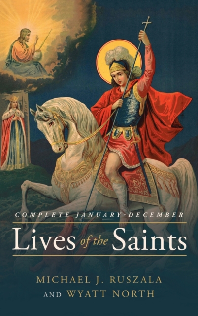 Lives of the Saints Complete : January - December, Hardback Book