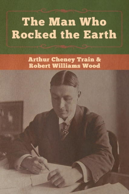 The Man Who Rocked the Earth, Paperback / softback Book