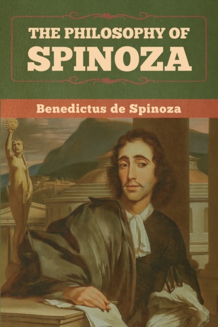 The Philosophy of Spinoza, Paperback / softback Book