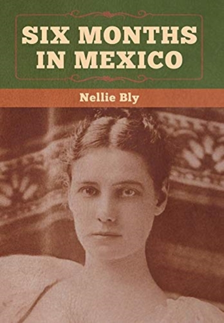Six Months in Mexico, Hardback Book