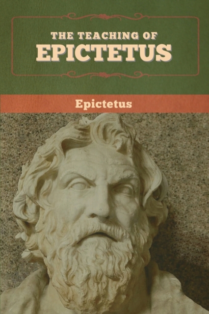 The Teaching of Epictetus, Paperback / softback Book