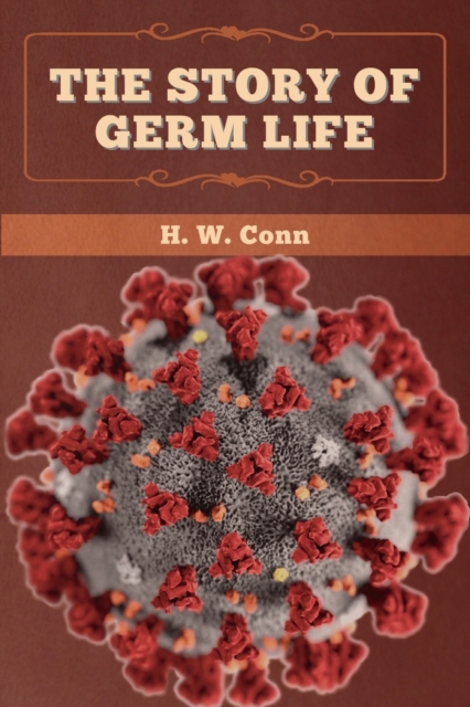 The Story of Germ Life, Paperback / softback Book