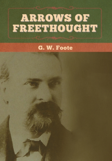Arrows of Freethought, Hardback Book