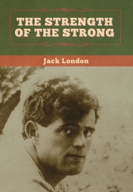 The Strength of the Strong, Hardback Book
