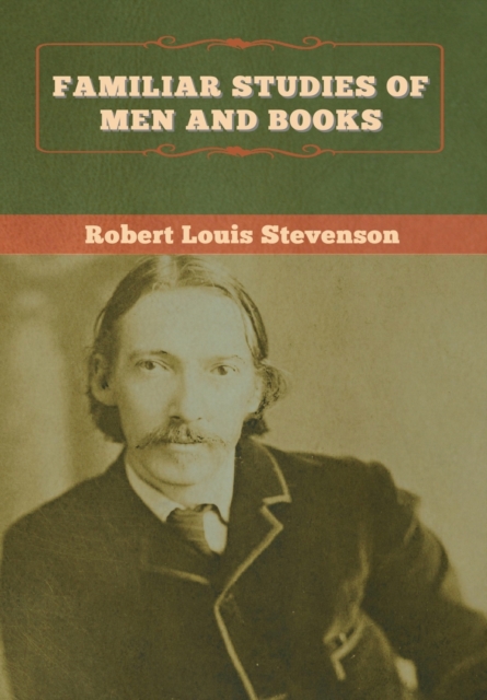 Familiar Studies of Men and Books, Hardback Book