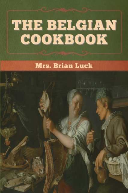 The Belgian Cookbook, Paperback / softback Book