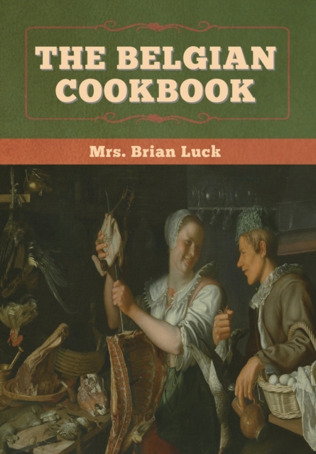 The Belgian Cookbook, Hardback Book