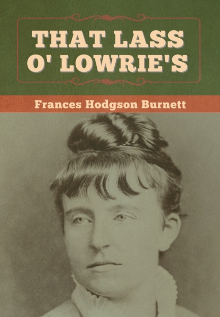 That Lass O' Lowrie's, Hardback Book