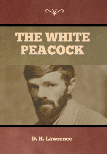 The White Peacock, Hardback Book