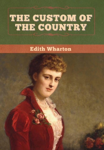 The Custom of the Country, Hardback Book