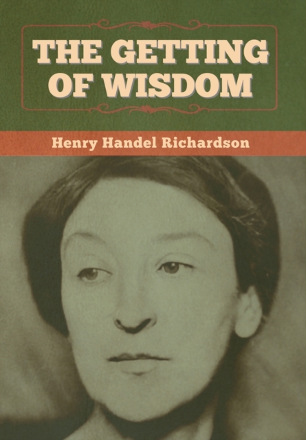 The Getting of Wisdom, Hardback Book