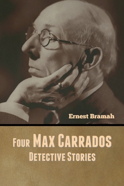 Four Max Carrados Detective Stories, Paperback / softback Book