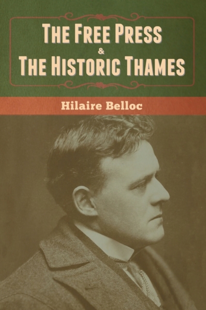The Free Press & The Historic Thames, Paperback / softback Book