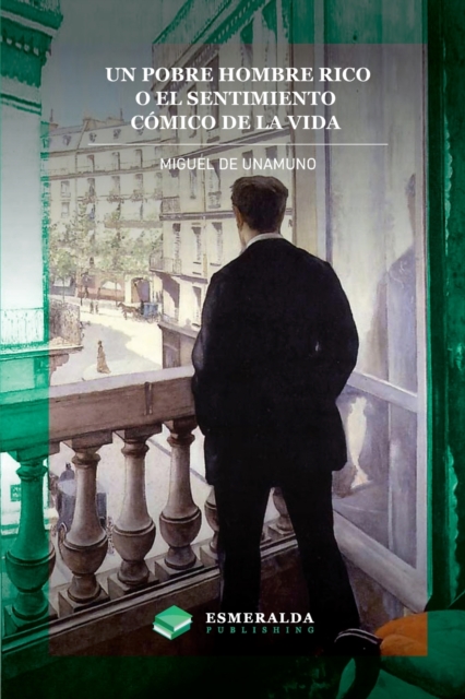 Un pobre hombre rico o El sentimiento c?mico de la vida, Paperback / softback Book