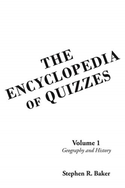 The Encyclopedia of Quizzes : Volume 1: Geography and History, Paperback / softback Book