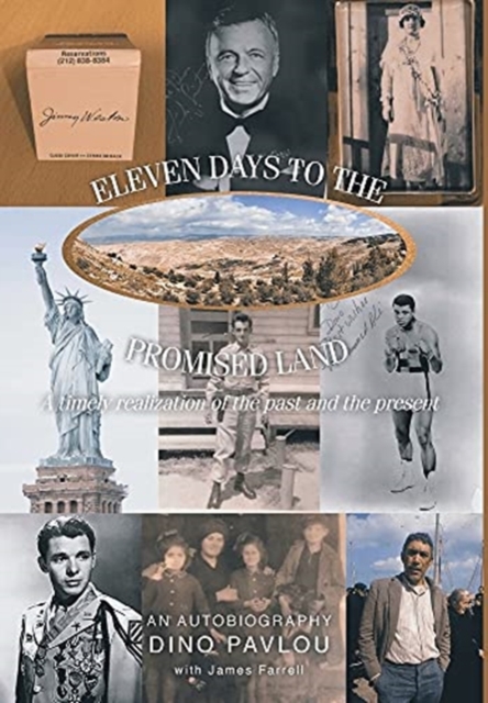 Eleven Days to the Promised Land : A timely realization of the past and the present: An Autobiography, Hardback Book