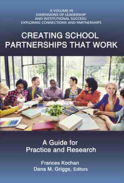 Creating School Partnerships that Work : A Guide for Practice and Research, Paperback / softback Book