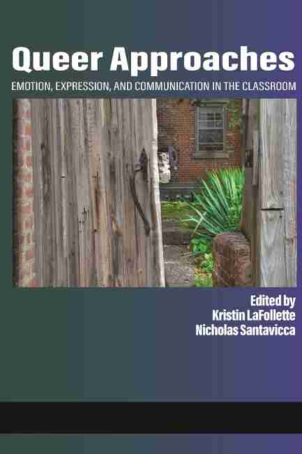 Queer Approaches : Emotion, Expression and Communication in the Classroom, Hardback Book