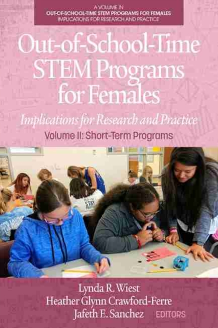Out-of-School-Time STEM Programs for Females : Implications for Research and Practice, Hardback Book