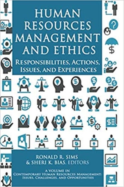 Human Resources Management and Ethics : Responsibilities, Actions, Issues, and Experiences, Paperback / softback Book