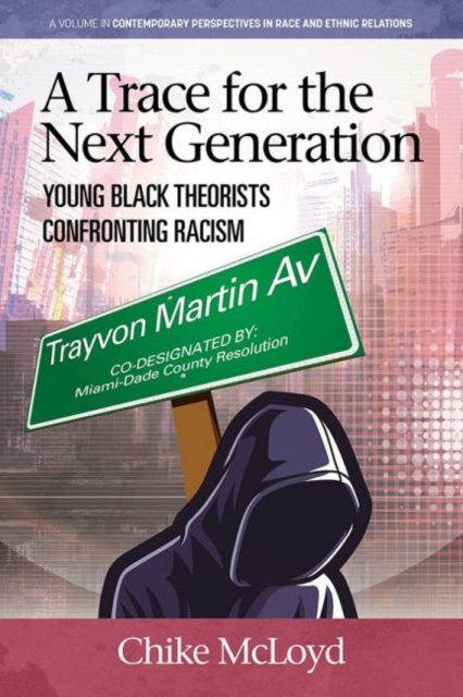 A Trace for the Next Generation : Young Black Theorists Confronting Transnational Racism, Hardback Book