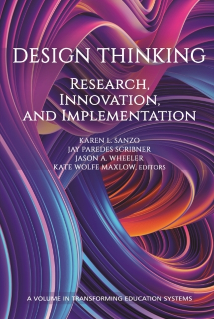 Design Thinking : Research, Innovation and Implementation, Paperback / softback Book