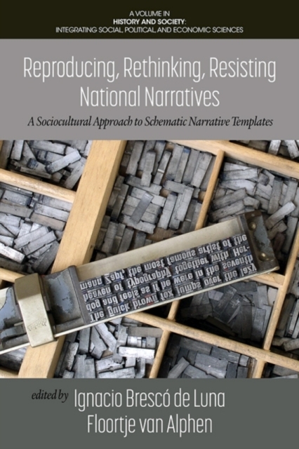 Reproducing, Rethinking, Resisting National Narratives : A Sociocultural Approach to Schematic Narrative Templates, Hardback Book