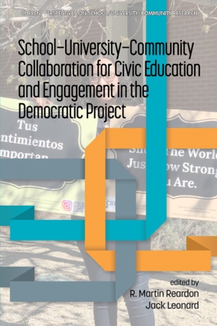 School-University-Community Collaboration for Civic Education and Engagement in the Democratic Project, Paperback / softback Book