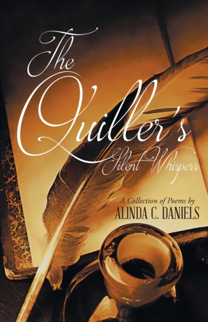 The Quiller's Silent Whispers : A Collection of Poems, Paperback / softback Book