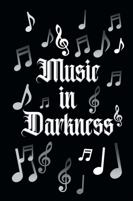 Music In Darkness, Paperback / softback Book
