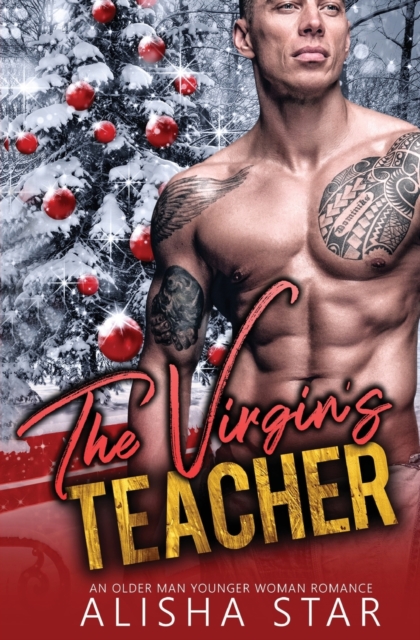 The Virgin's Teacher : An Older Man Younger Woman Romance, Paperback / softback Book
