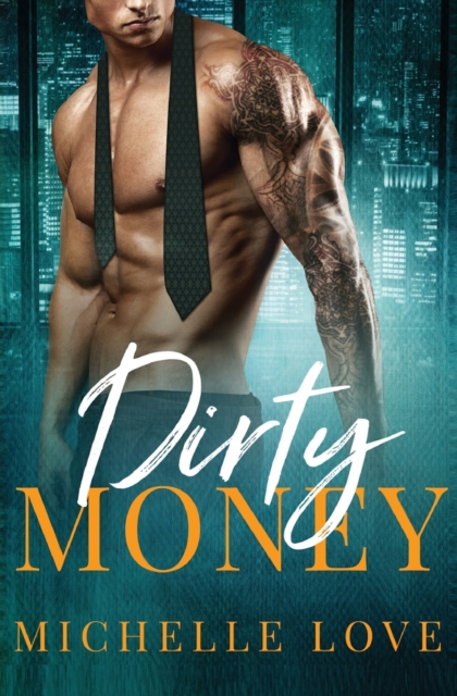 Dirty Money : A Billionaire Romance, Paperback / softback Book