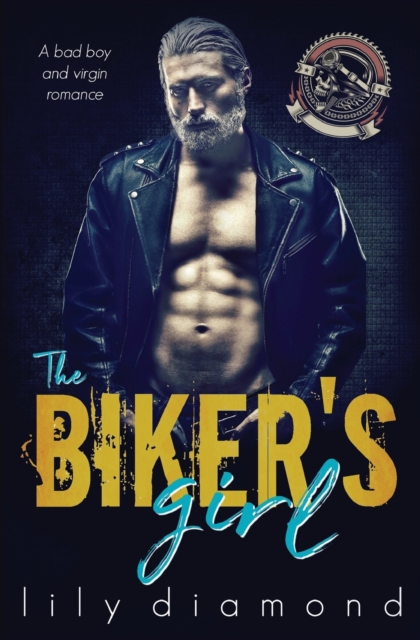 The Biker's Girl : A Bad Boy and Virgin Romance, Paperback / softback Book