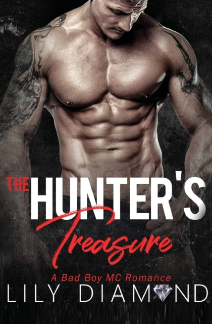 The Hunter's Treasure : A Bad Boy MC Romance, Paperback / softback Book
