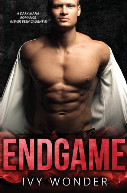 Endgame : A Dark Mafia Romance, Paperback / softback Book