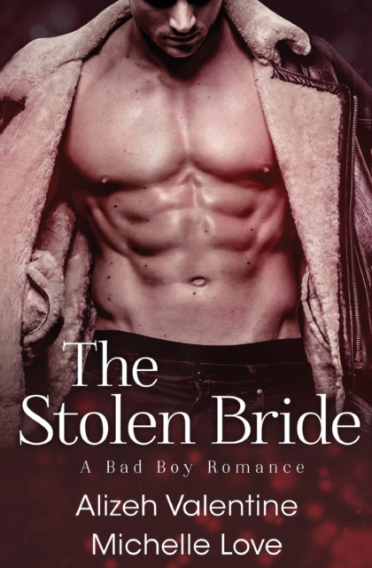The Stolen Bride : A Bad Boy Romance, Paperback / softback Book