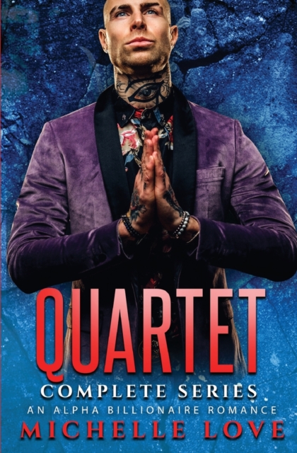 Quartet Complete Series : An Alpha Billionaire Romance, Paperback / softback Book