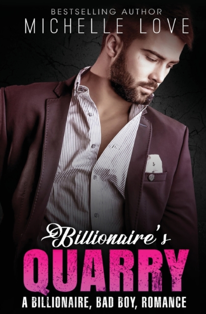 Billionaire`s Quarry : A Billionaire Bad Boy Romance, Paperback / softback Book