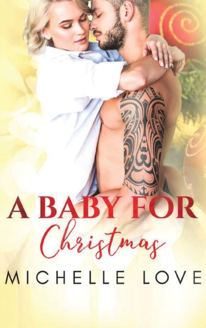 A Baby for Christmas : A Bad Boy Romance, Hardback Book