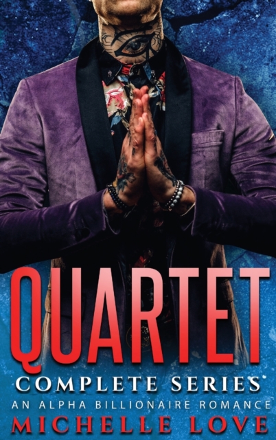 Quartet Complete Series : An Alpha Billionaire Romance, Hardback Book
